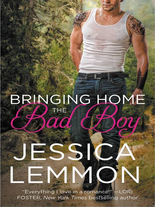 Title details for Bringing Home the Bad Boy by Jessica Lemmon - Available